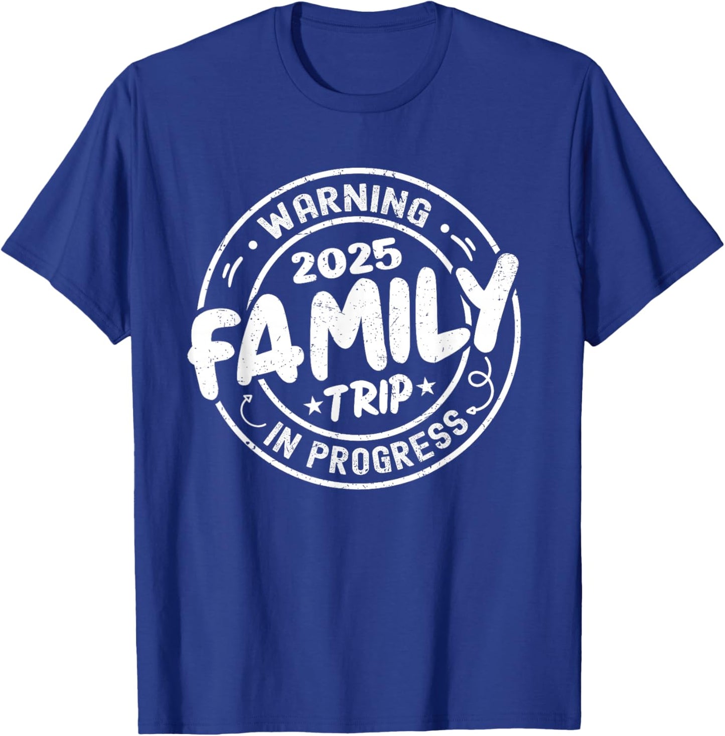 Warning Family Trip in Progress Family Trip 2025 Matching T-Shirt - T-Shirt | Royal