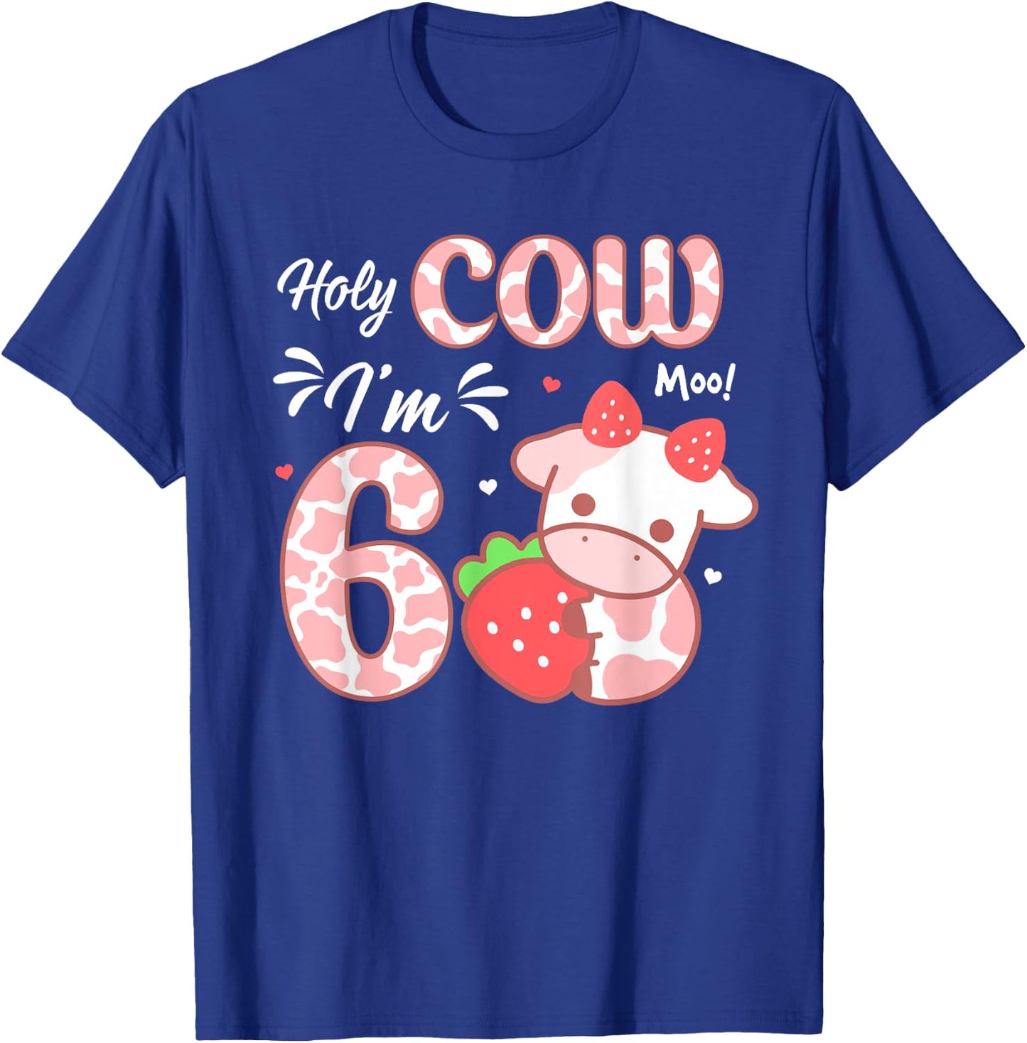 Holy Cow I'm 6 6th Birthday Outfit Girl Strawberry Cow Print T-Shirt - T-Shirt | Royal