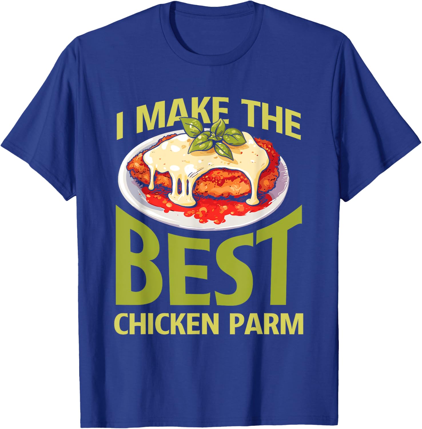 Italian Foodie Chicken Parm Lover Best Chicken Parm T-Shirt - T-Shirt | Royal