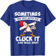 Sometimes You Just Gotta Say Cluck It And Walk Away Chicken T-Shirt - T-Shirt | Royal