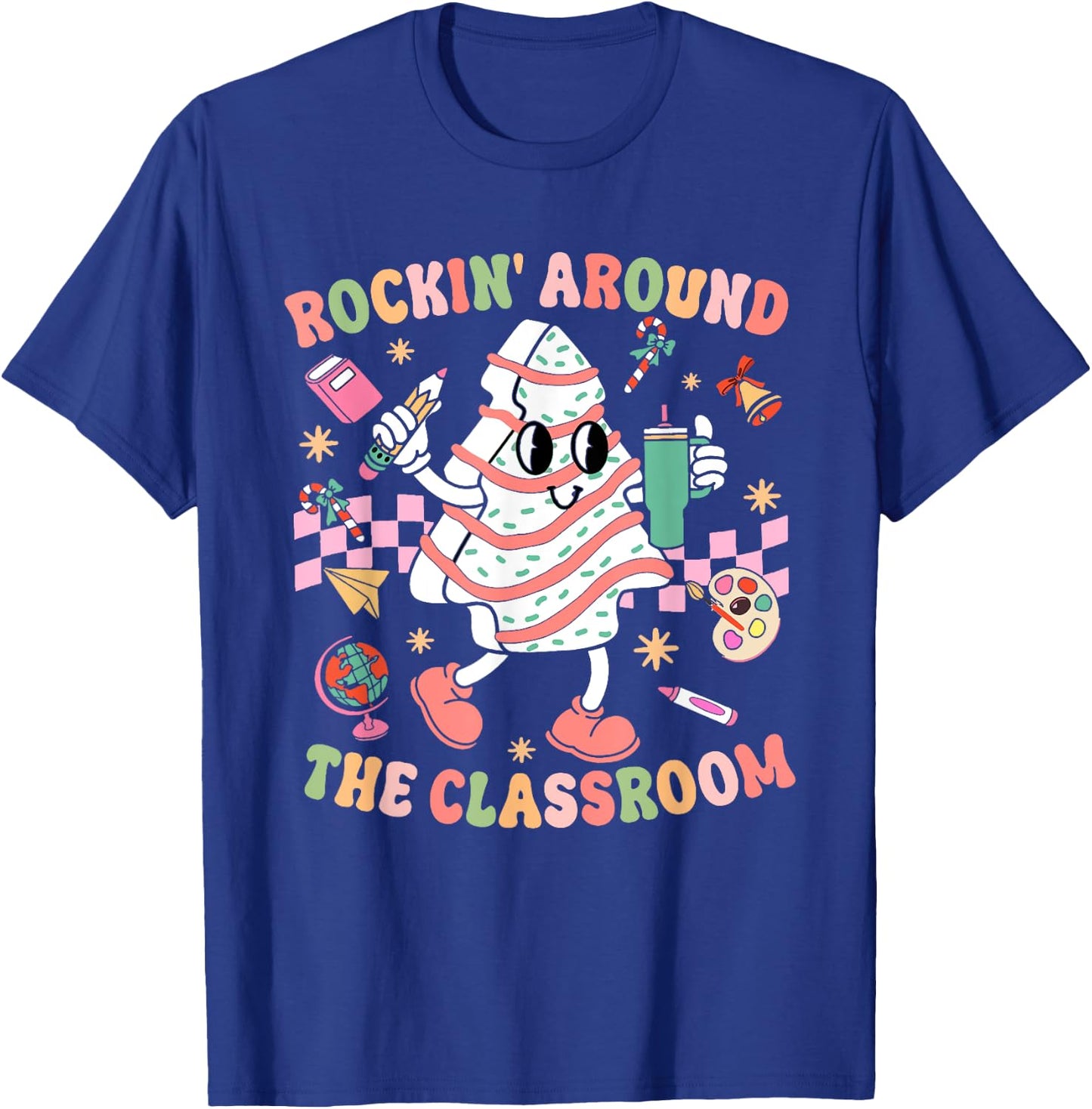 Groovy Rocking Around Classroom Teacher Christmas Tree Cake T-Shirt - T-Shirt | Royal