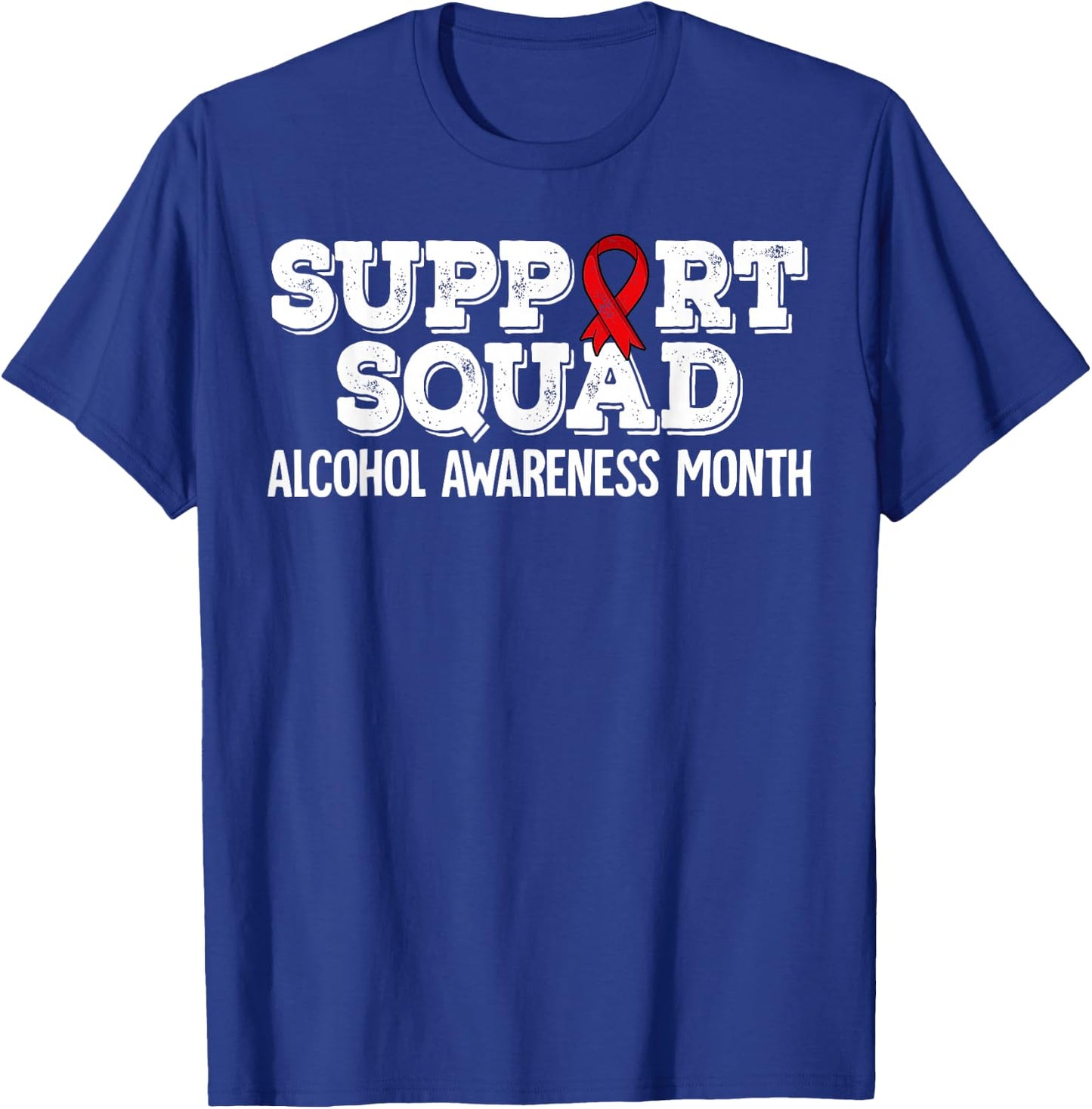 Support Squad Alcohol Awareness Month T-Shirt - T-Shirt | Royal