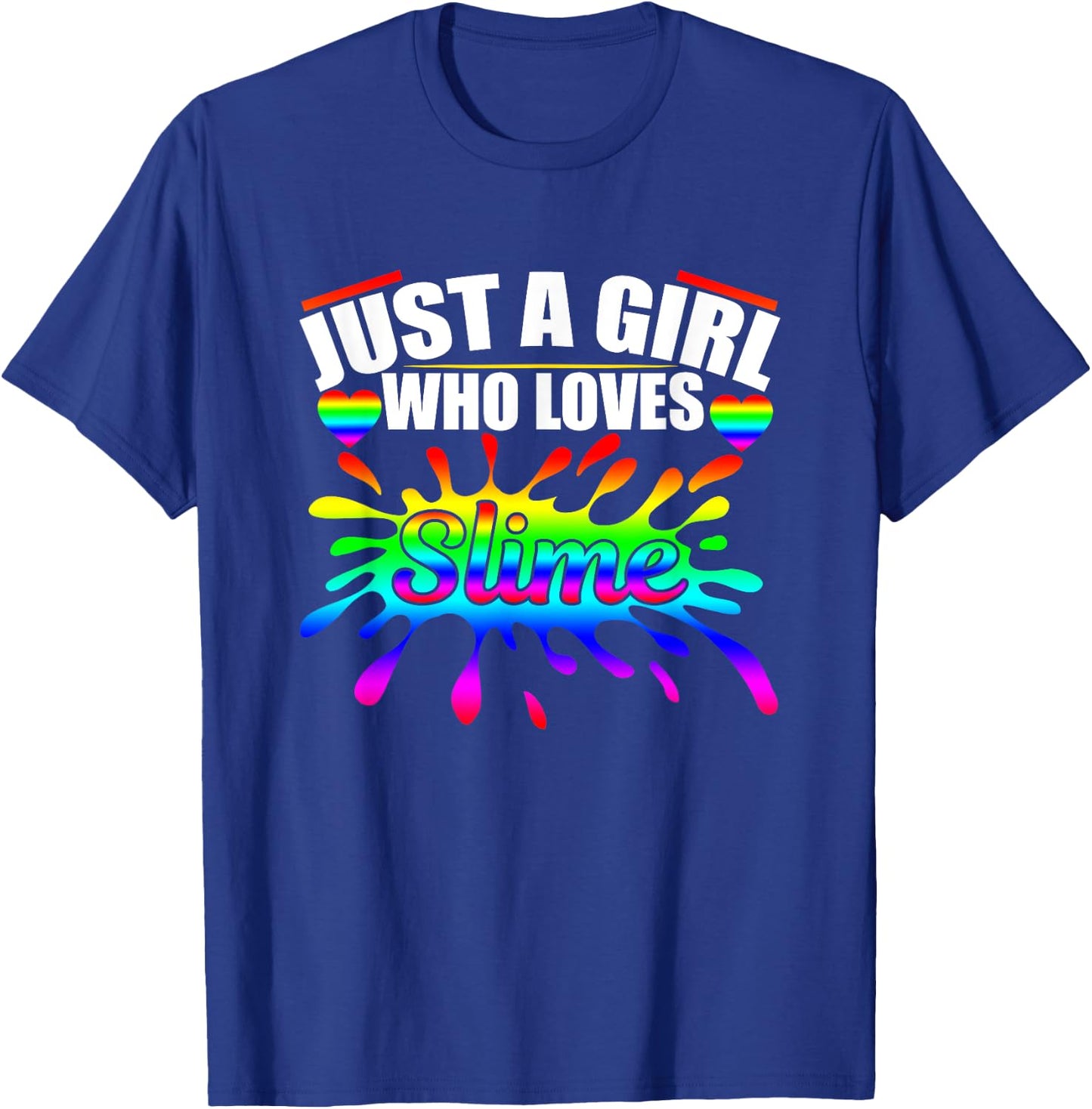 Just A Girl Who Loves Slime T Shirt Queen Girls Party Gifts T-Shirt - T-Shirt | Royal