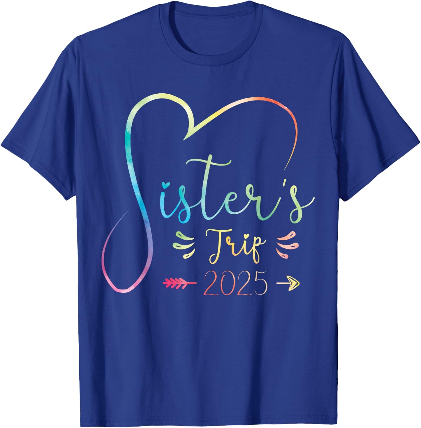 Sisters Trip 2025 Shirt Girls Road Trip 2025 Vacation Lovers T-Shirt - T-Shirt | Royal