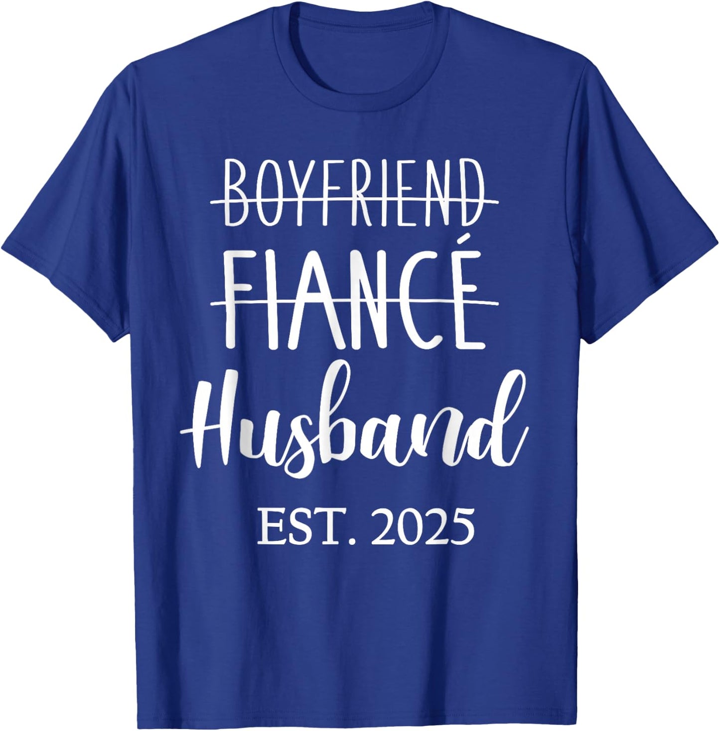 Boyfriend fiancé Husband 2025 for Wedding and Honeymoon T-Shirt - T-Shirt | Royal