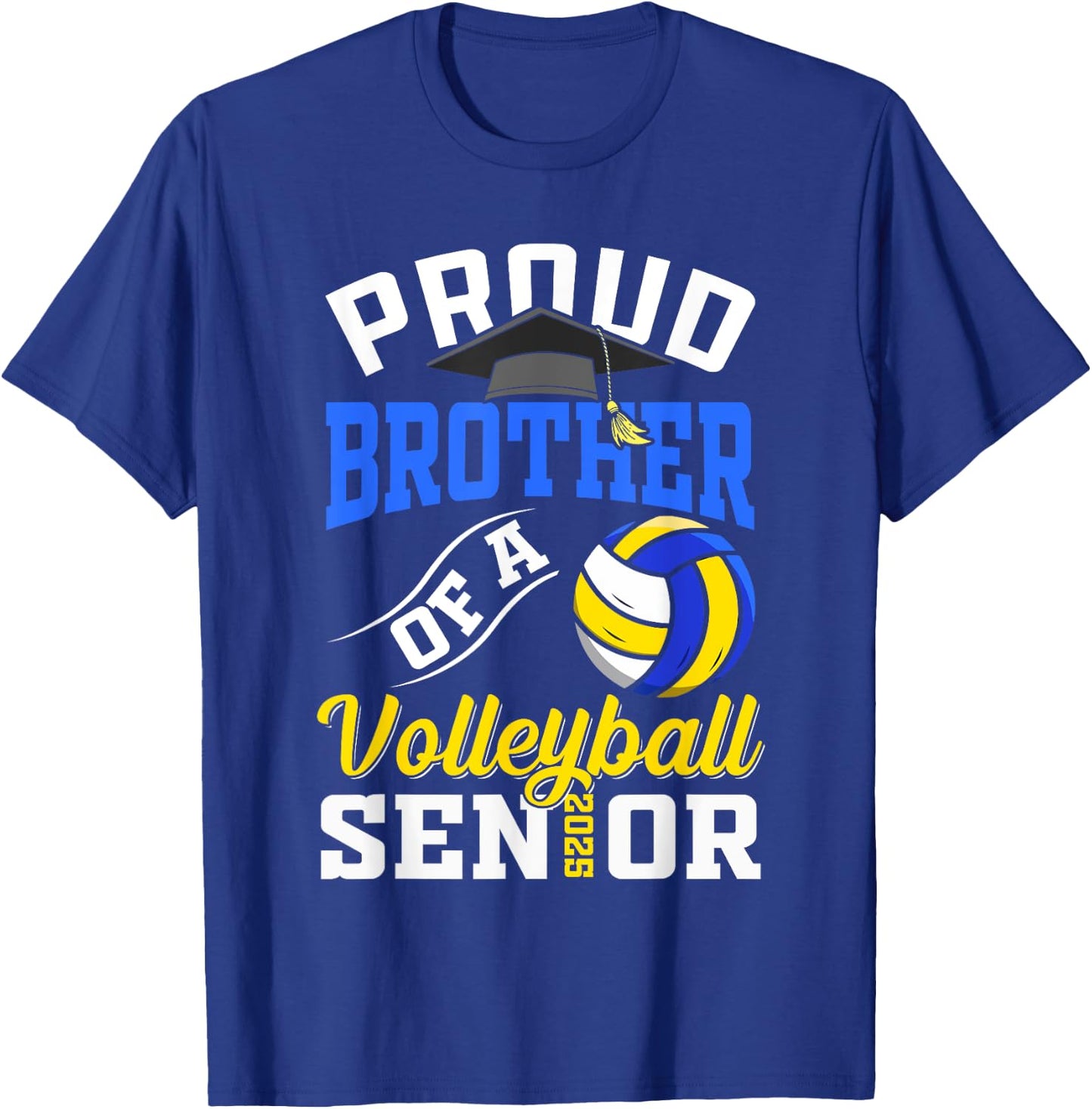 Proud brother of a volleyball Senior class of 2025 graduate T-Shirt - T-Shirt | Royal