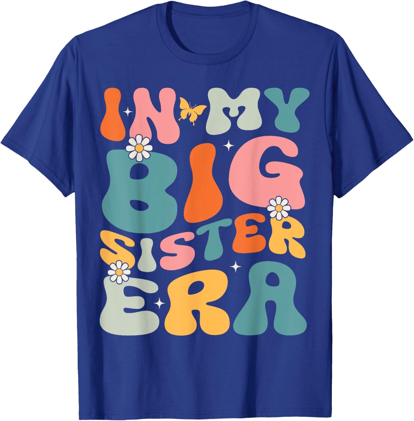 In My Big Sister Era Groovy Baby Kids Girls Women Big Sis T-Shirt - T-Shirt | Royal