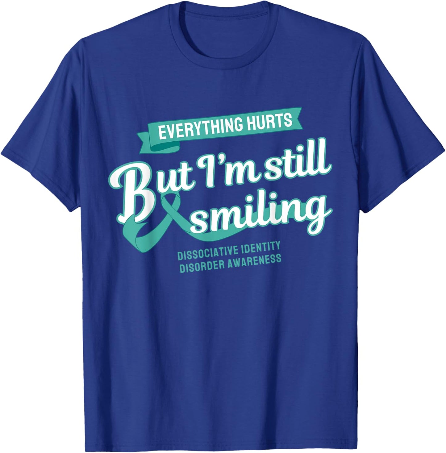 Still Smiling Dissociative Identity Disorder T-Shirt - T-Shirt | Royal