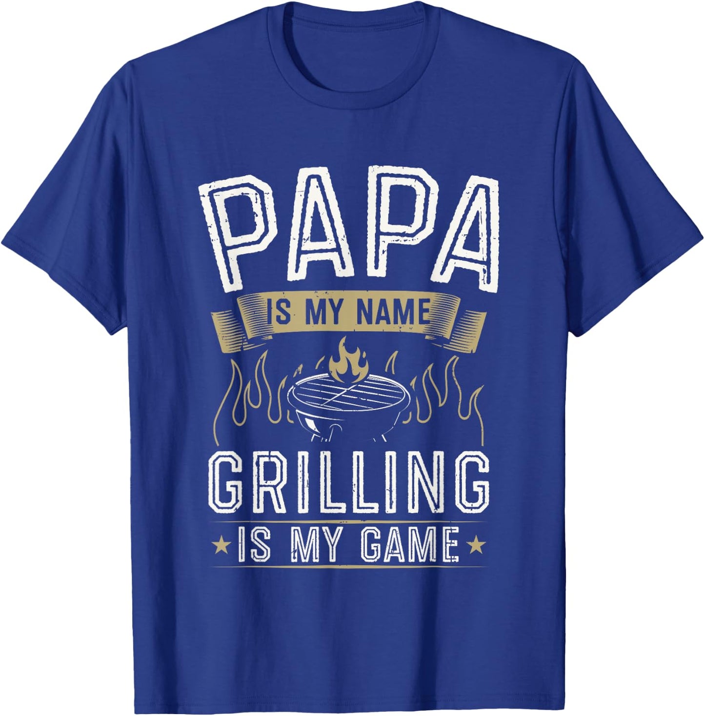 Papa Is My Name Grilling Is My Game Funny Barbecue BBQ T-Shirt - T-Shirt | Royal