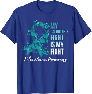 My Daughter’s Fight Is My Fight Scleroderma Awareness T-Shirt - T-Shirt | Royal