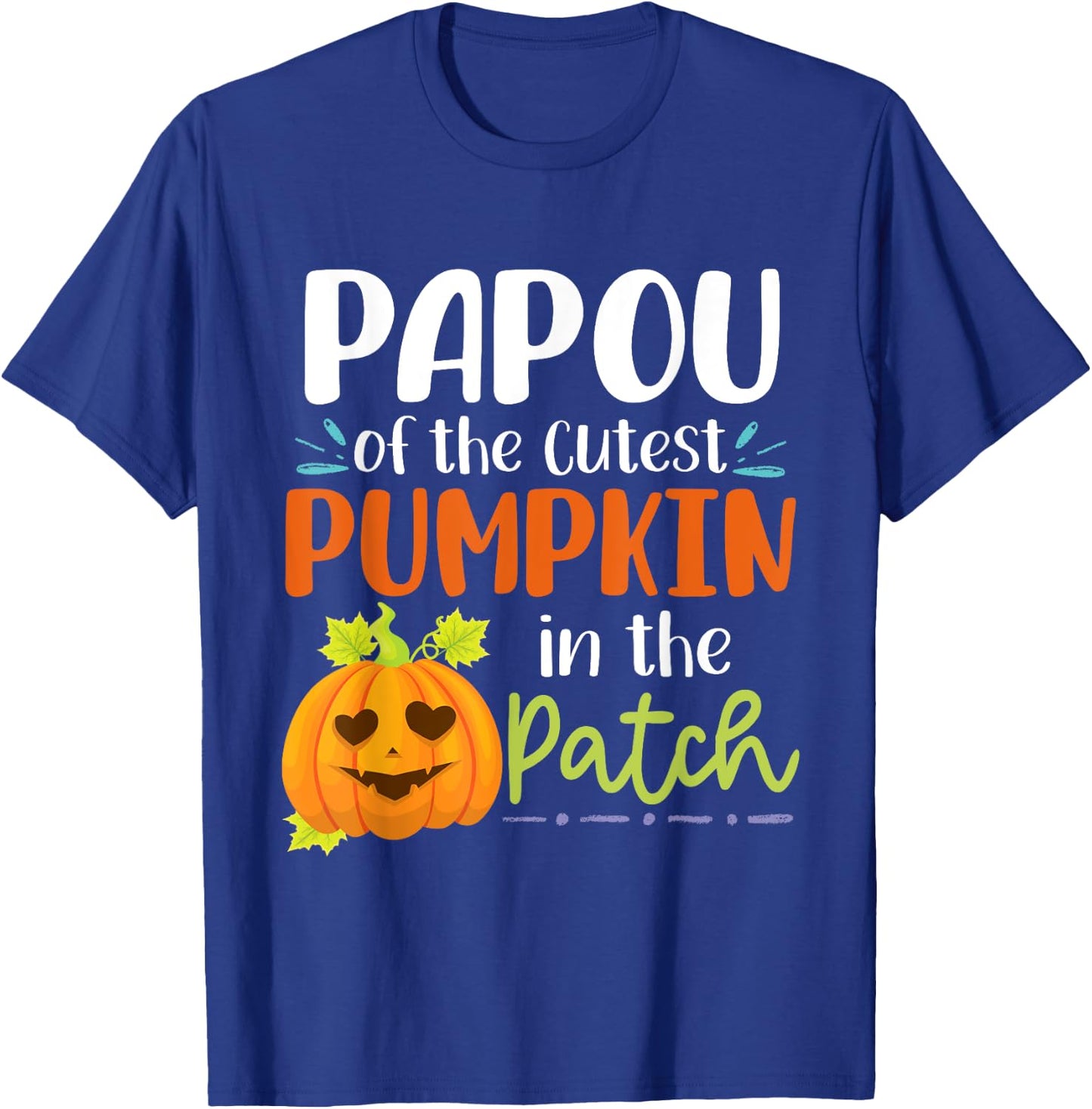 Papou Of The Cutest Pumpkin In The Patch Halloween Pumpkins T-Shirt - T-Shirt | Royal