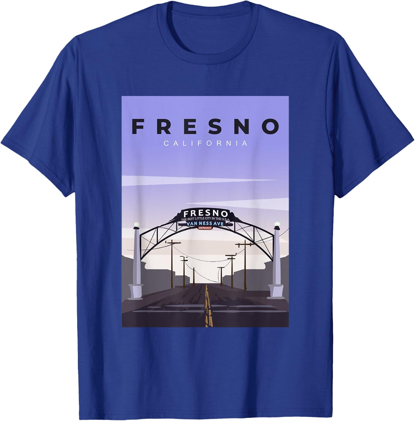 Fresno Welcome Arch Fresno California Souvenir T-Shirt - T-Shirt | Royal