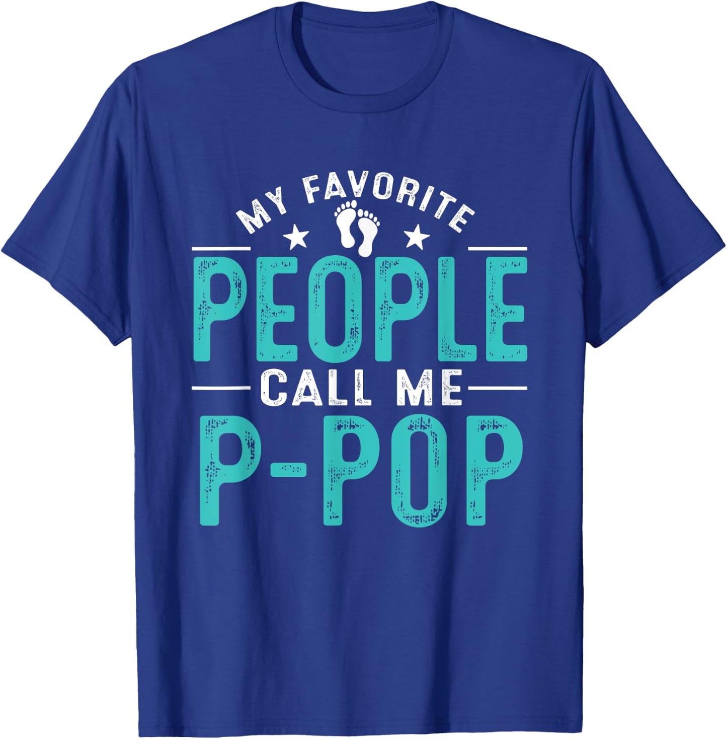 My Favorite People Call Me P-pop Vintage Funny P-pop Father T-Shirt - T-Shirt | Royal