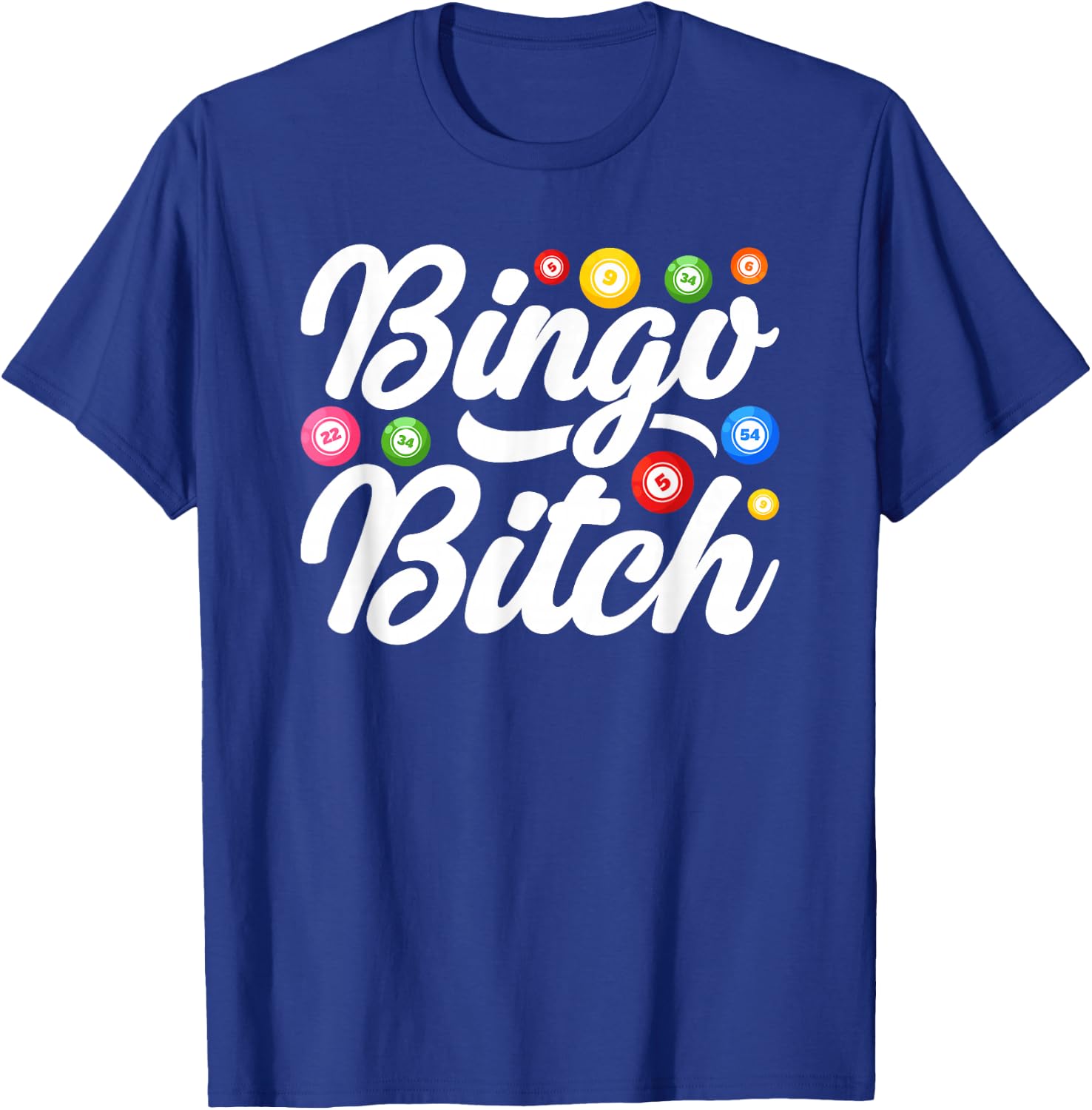 Bingo Bitch Player Gambling Lottery Women Bingo T-Shirt - T-Shirt | Royal