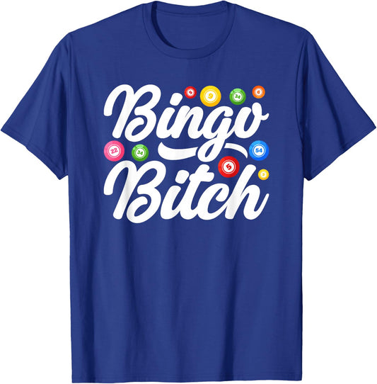 Bingo Bitch Player Gambling Lottery Women Bingo T-Shirt - T-Shirt | Royal
