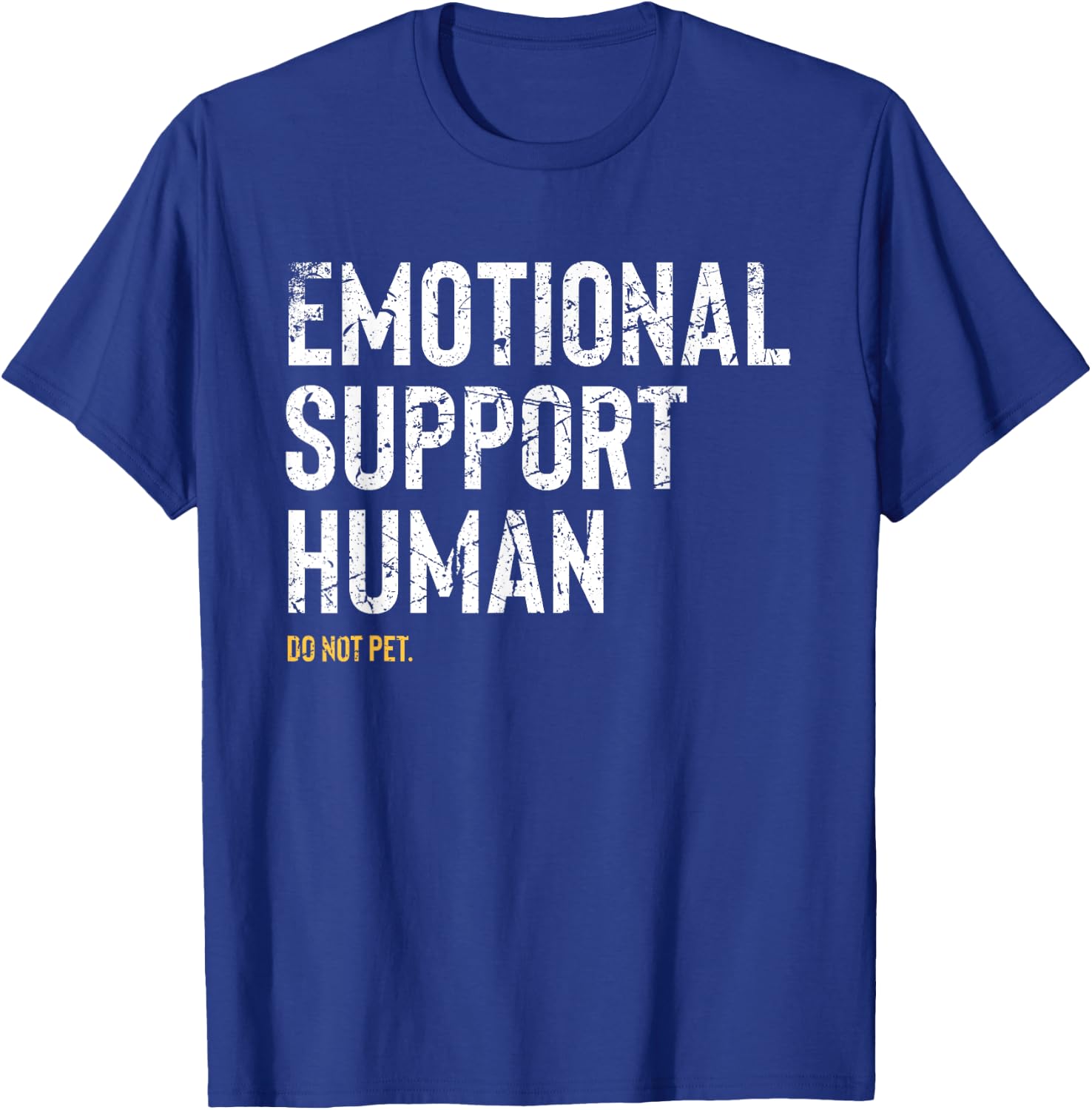 Emotional Support Human Women Men Funny Pet Owner T-Shirt - T-Shirt | Royal