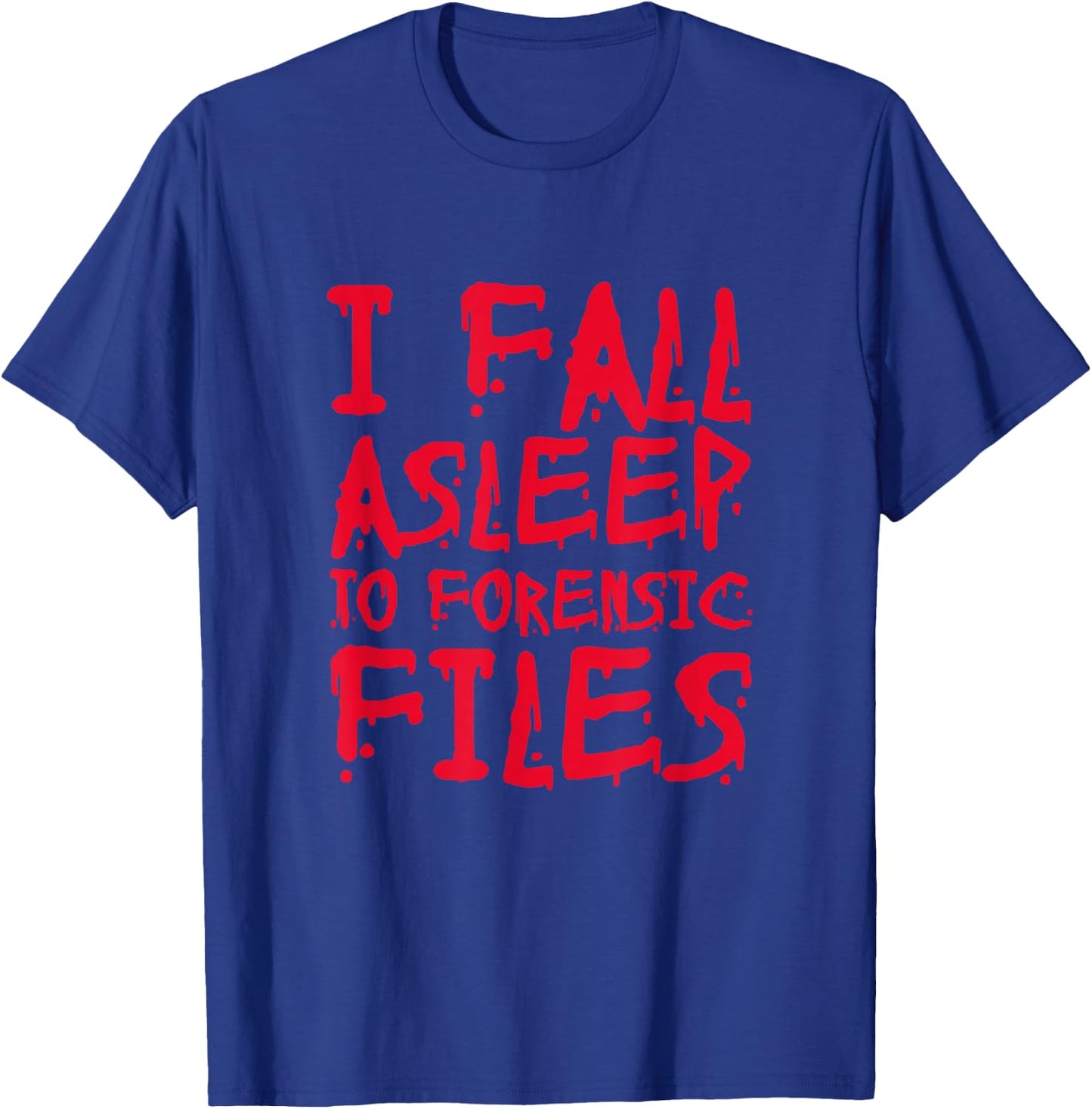 Forensic Files True Crime Murder Podcast Documentary T-Shirt - T-Shirt | Royal