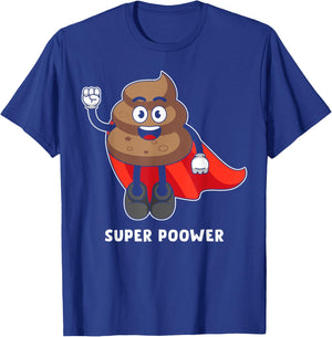 Super Poower Funny Super Hero Poop Funny Gift T-Shirt - T-Shirt | Royal