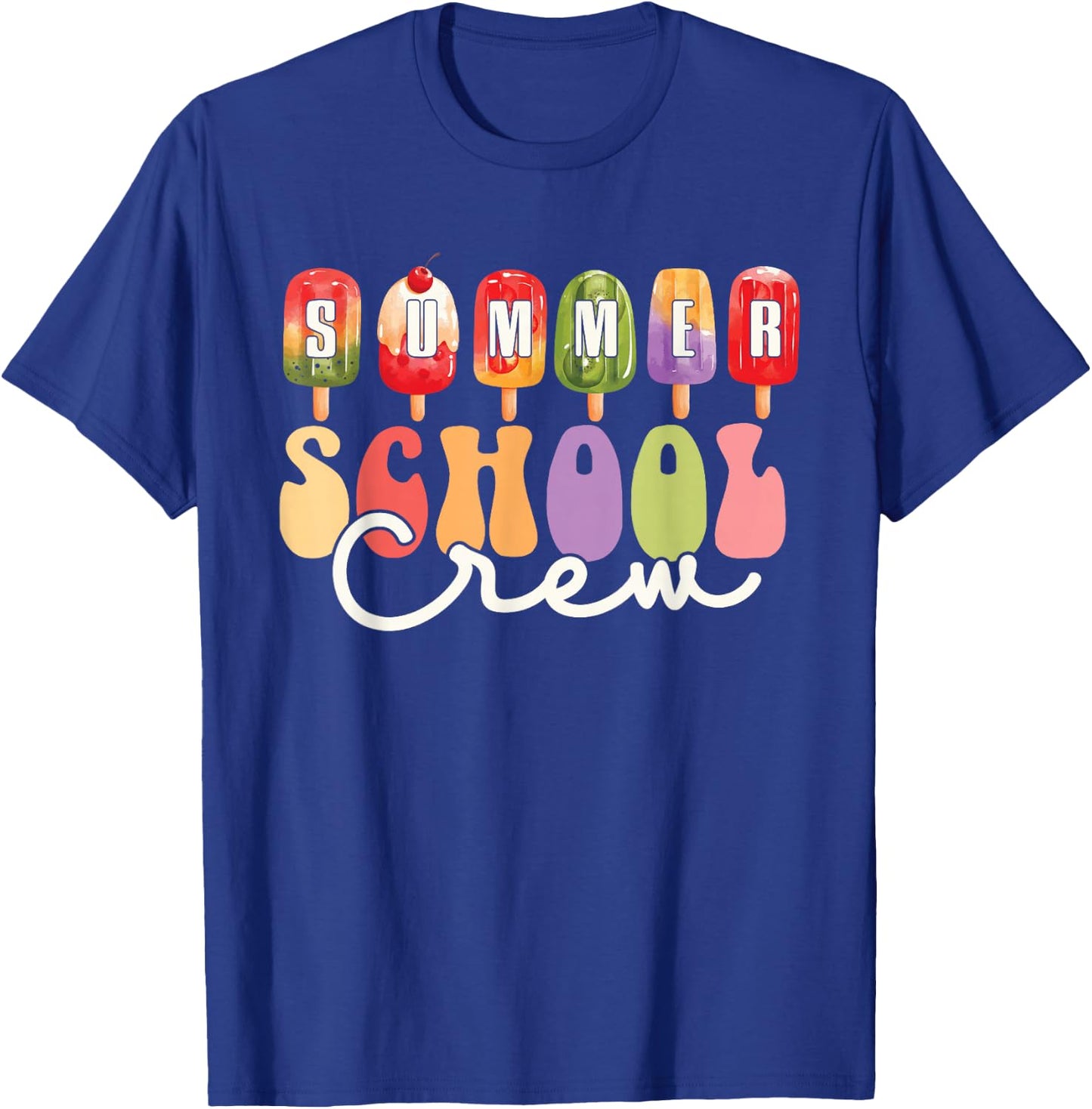 Summer School Crew Cute Popsicle Last Day of School Teacher T-Shirt - T-Shirt | Royal
