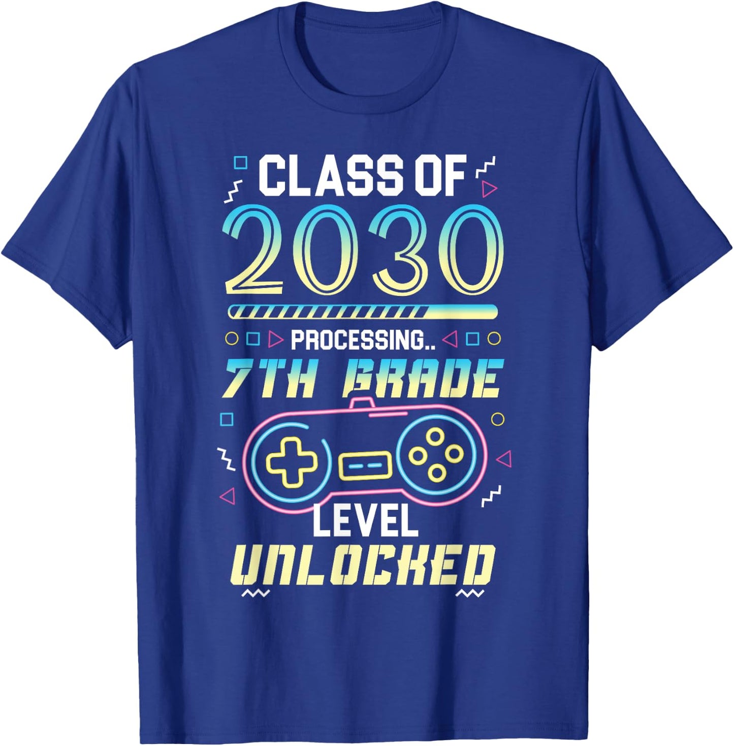 Class Of 2030 Gaming 7th Grade Unlocked First Day 7th Grader T-Shirt - T-Shirt | Royal