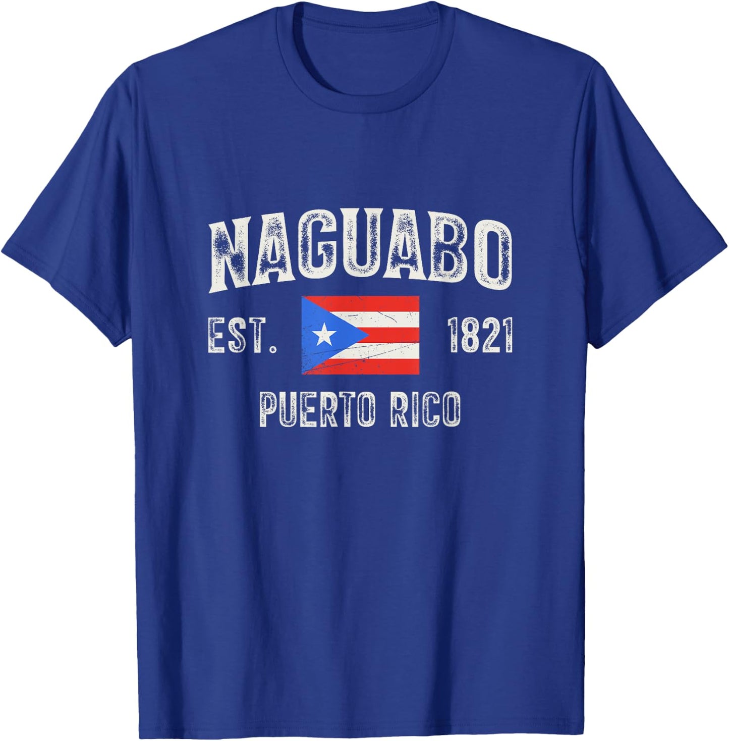 Naguabo Puerto Rico 1821, Puerto Rico Flag T-Shirt - T-Shirt | Royal
