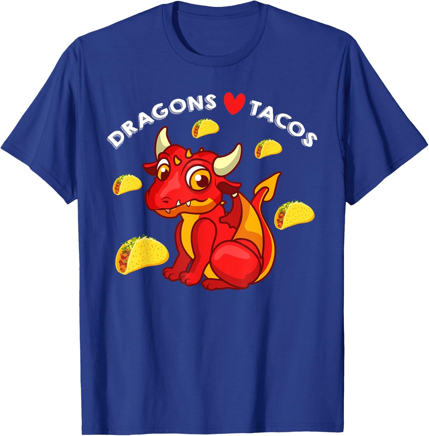 Dragons Love Tacos Cute Dragon Lover Mexican Birthday Party T-Shirt - T-Shirt | Royal
