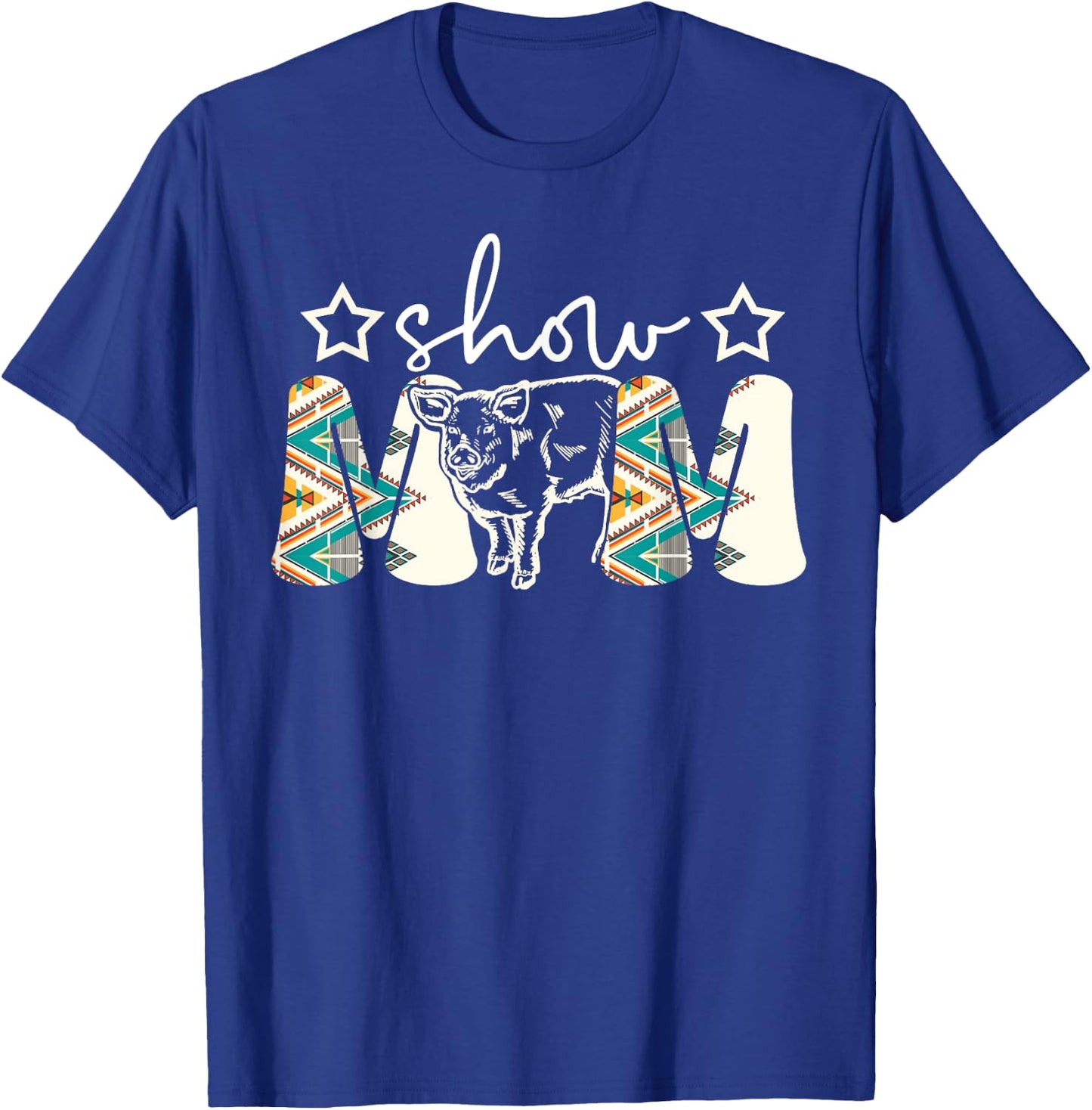 Pig Show Mom Pig Show Mother Pig Show Mama T-Shirt - T-Shirt | Royal