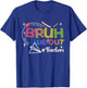 Bruh We Out Teachers End Of School 2025 Year Teacher Summer T-Shirt - T-Shirt | Royal