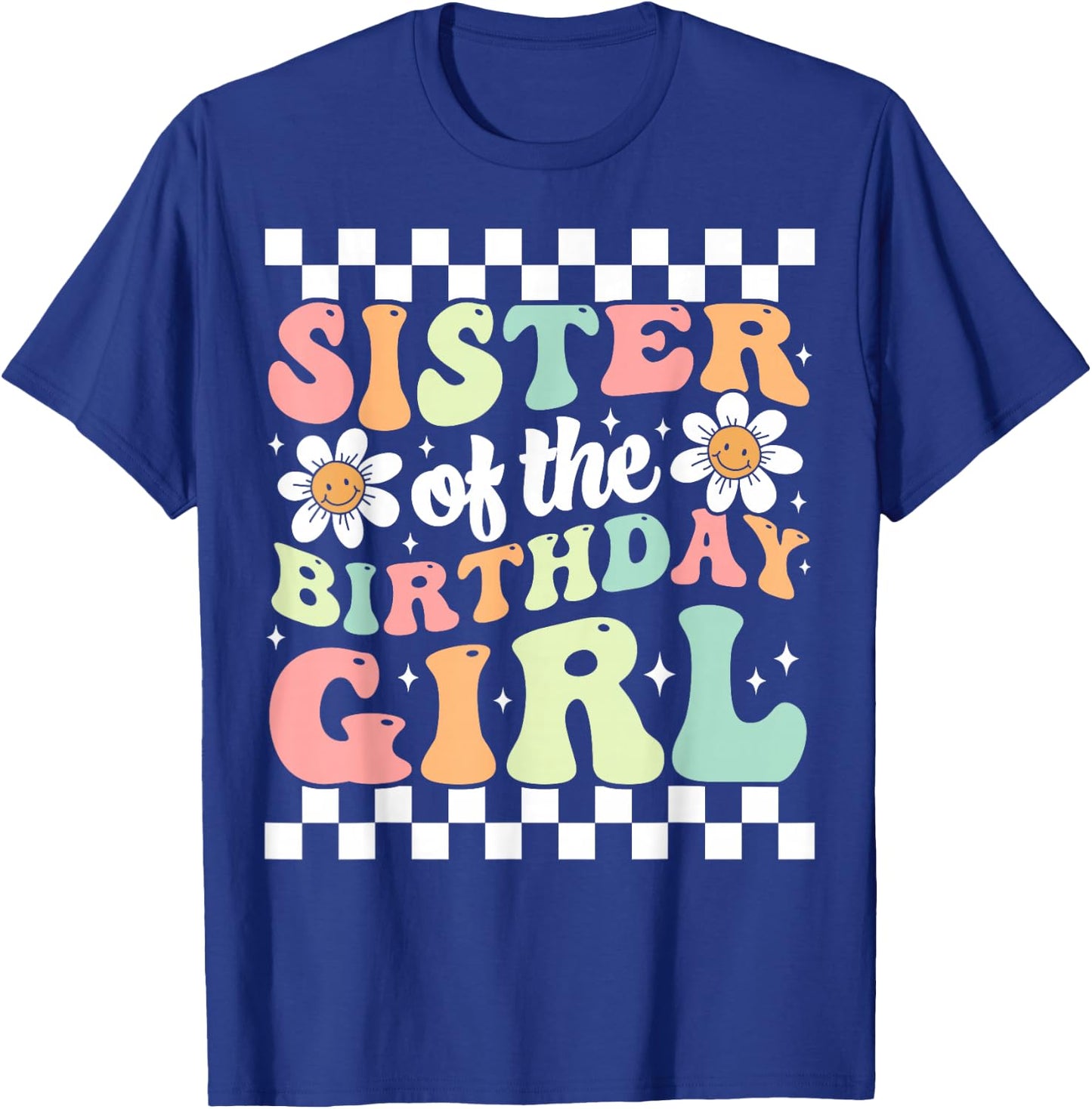 Sister of The Birthday Girl Family Groovy Birthday Party T-Shirt - T-Shirt | Royal