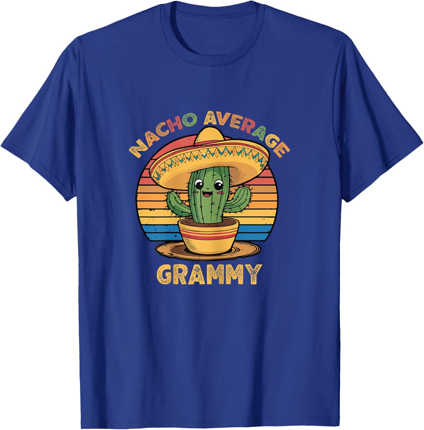 Nacho Average Grammy Grandma Mexican Cinco De Mayo Funny T-Shirt - T-Shirt | Royal