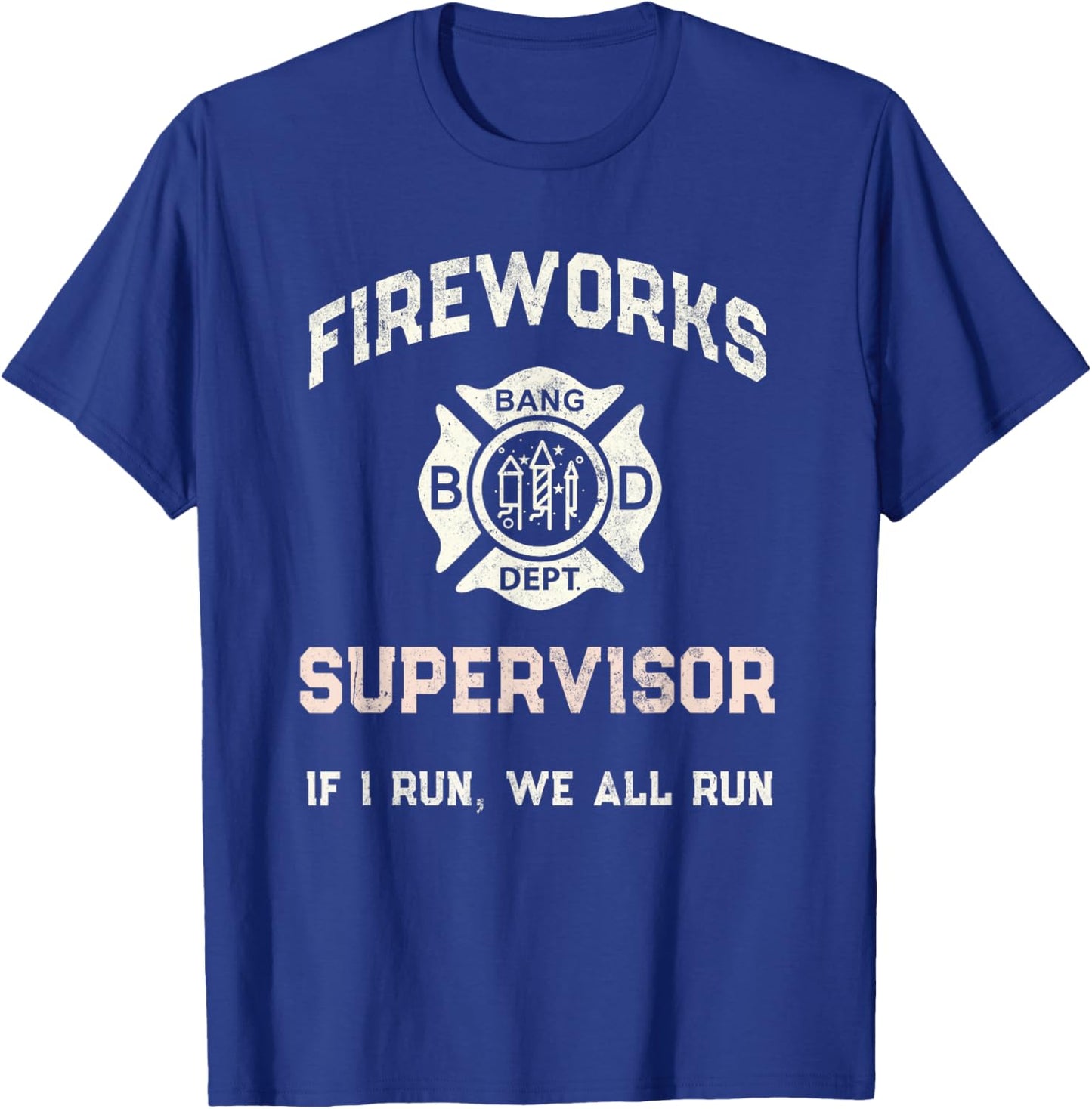 Funny FIREWORKS Safety SUPERVISOR Dad Pyro Staff July 4th Men T-Shirt - T-Shirt | Royal