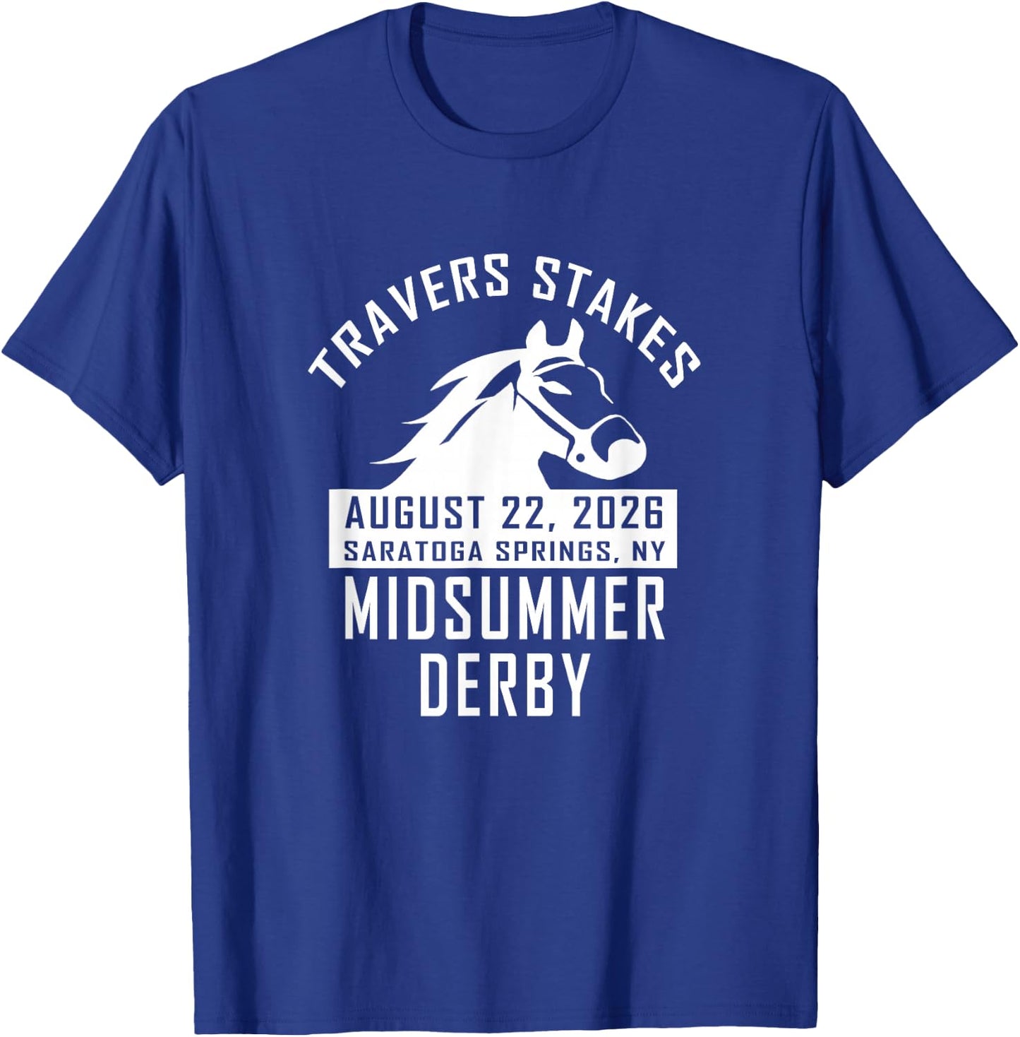 Travers Midsummer Derby Saratoga Springs Horse Race Souvenir T-Shirt - T-Shirt | Royal