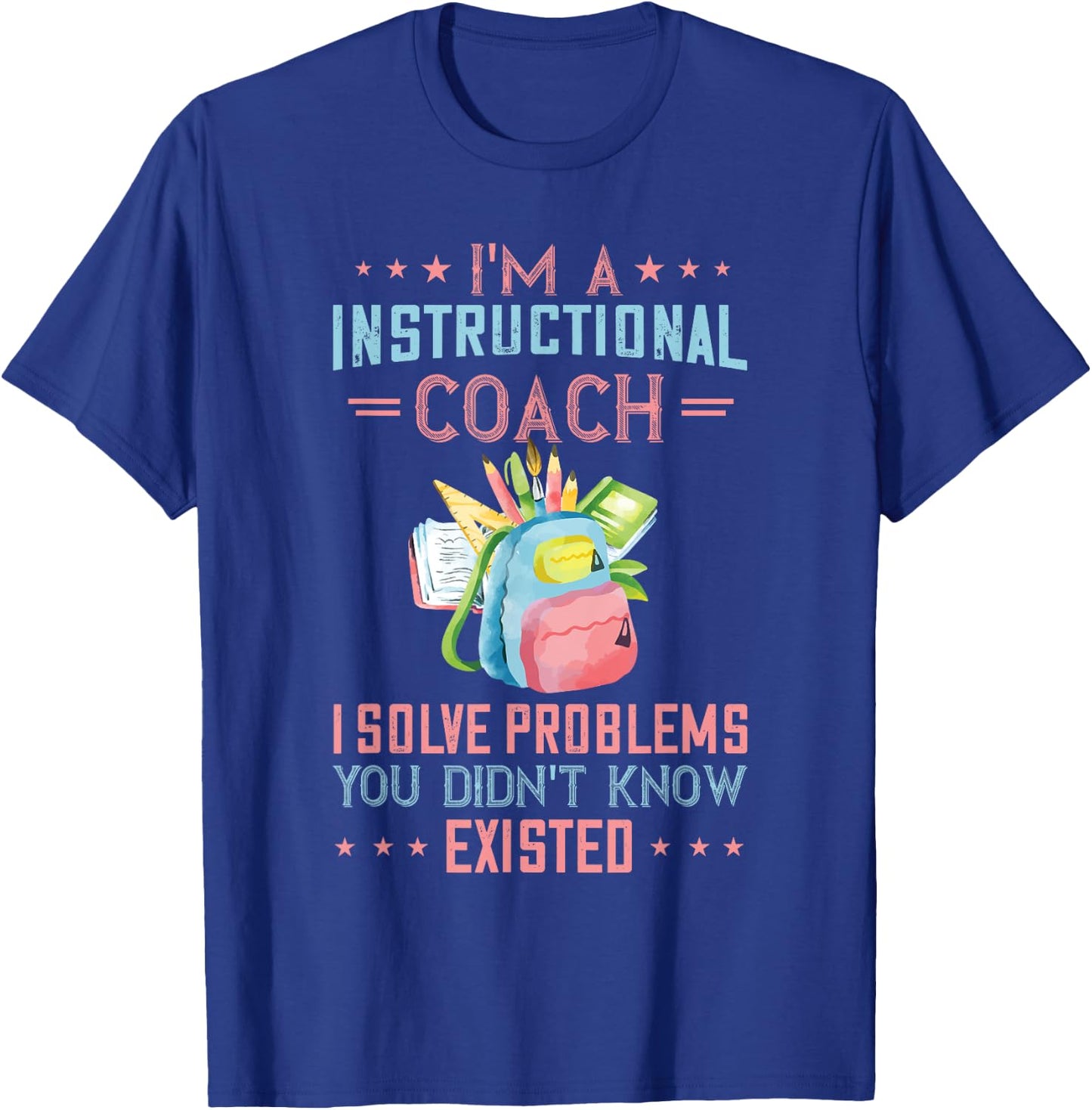 Instructional Coach I Solve Problems Specialist Teacher Women T-Shirt - T-Shirt | Royal
