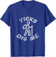 Ticks Dig Me Distressed Geocachers Hikers Trail Gear T-Shirt - T-Shirt | Royal