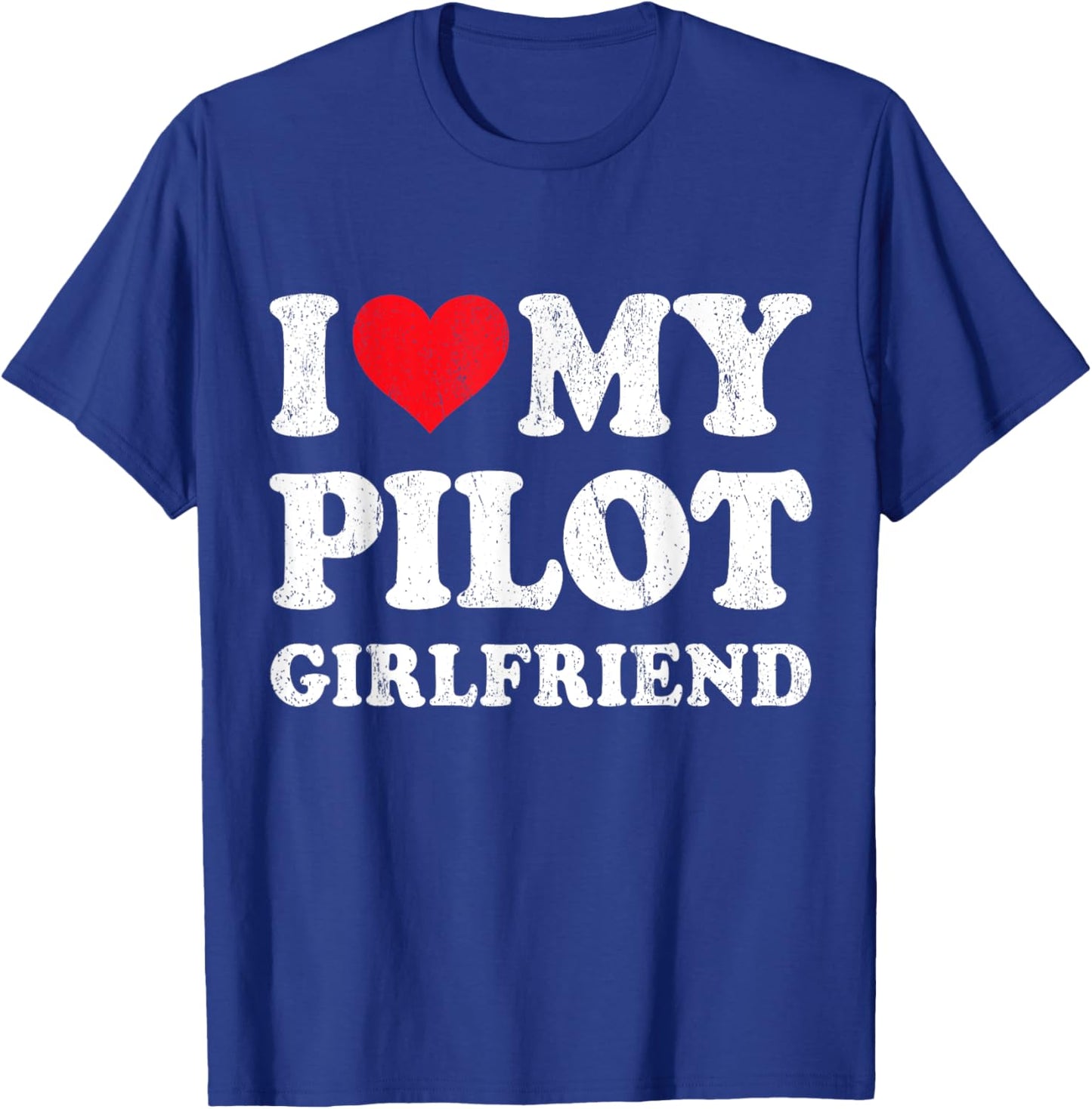 I Love My Pilot Girlfriend Funny Boyfriend Valentines T-Shirt - T-Shirt | Royal
