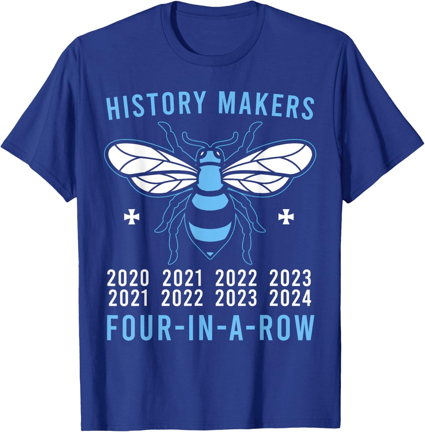 Manchester is Blue! Four in a Row, 2024, City T-Shirt - T-Shirt | Royal