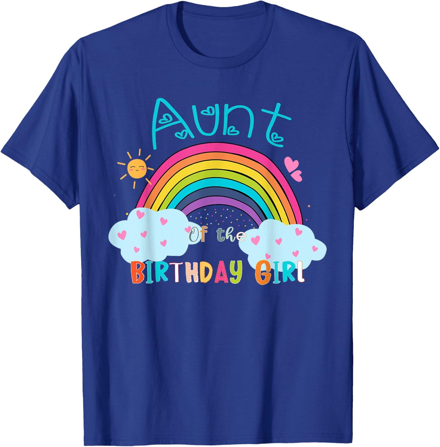 Aunt of The Birthday Girl Rainbow B-Day Matching Family T-Shirt - T-Shirt | Royal