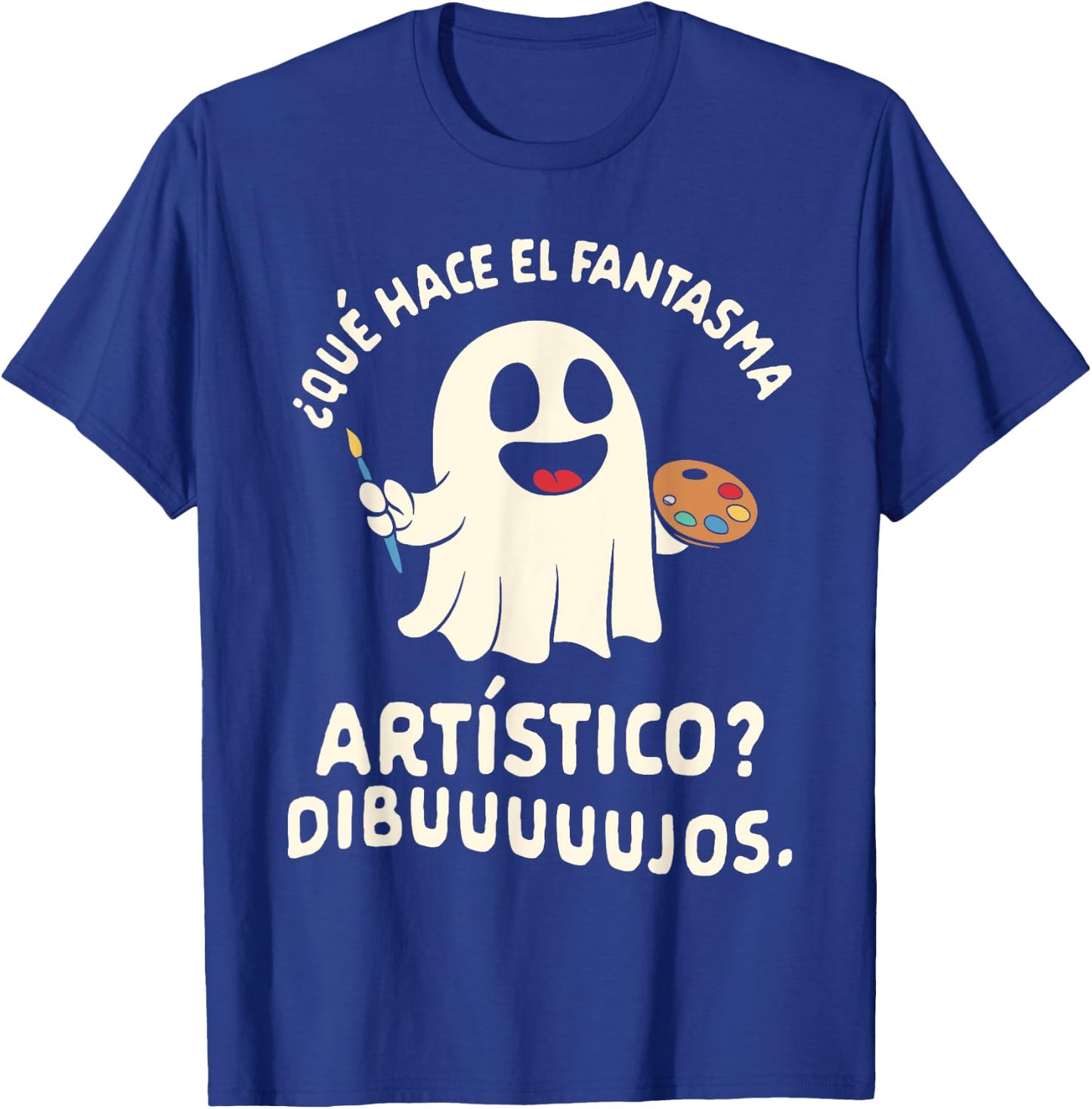 Halloween Spanish Teacher Que Hace El Fantasma Artistico Men Women T-Shirt - T-Shirt | Royal