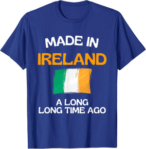 Made In Ireland A Long Time Ago Funny Irish Birthday T-Shirt - T-Shirt | Royal