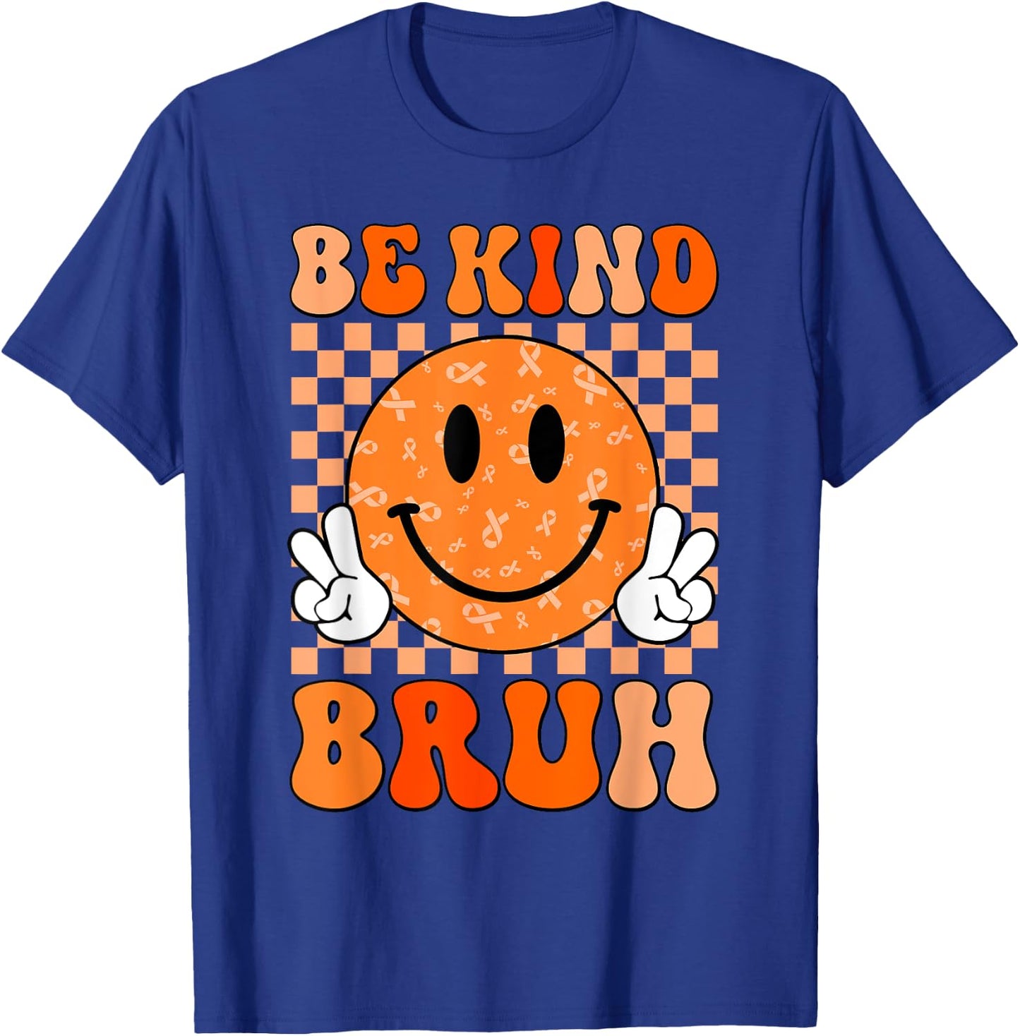 Unity Day Orange Shirt Anti Bullying Be Kind Bruh Kindness T-Shirt - T-Shirt | Royal