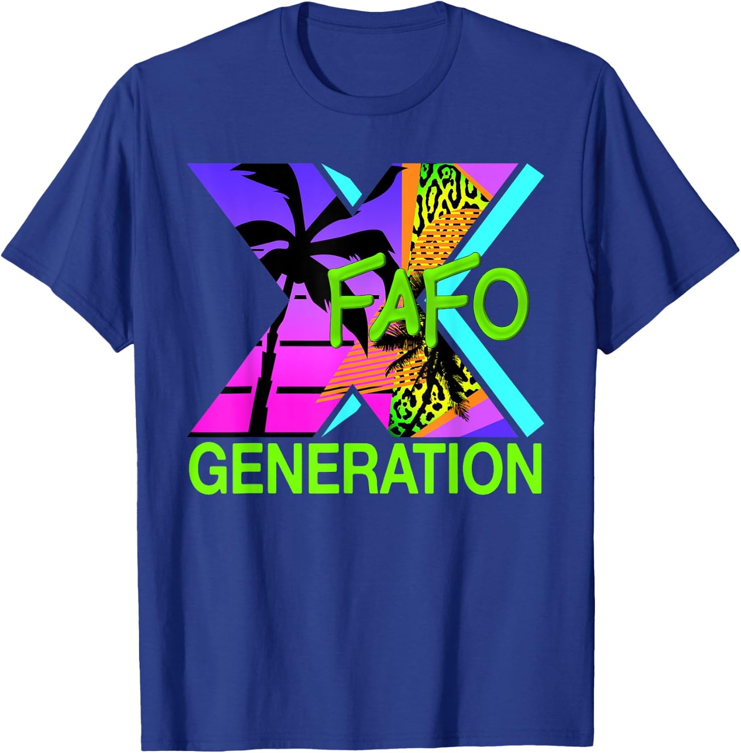 Funny Generation X Humor 60s 70s 80s FAFO Men Women Gen X T-Shirt - T-Shirt | Royal
