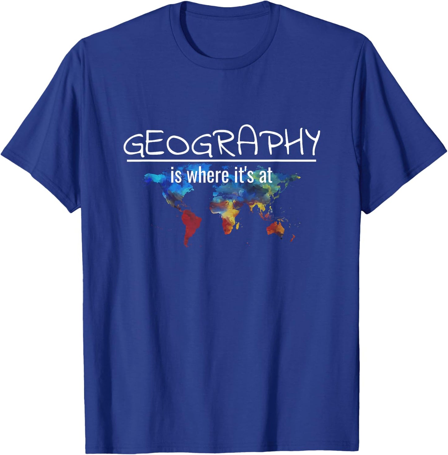 Funny Geography Teacher Earth Day Design Is Where It's At Women Kids T-Shirt - T-Shirt | Royal