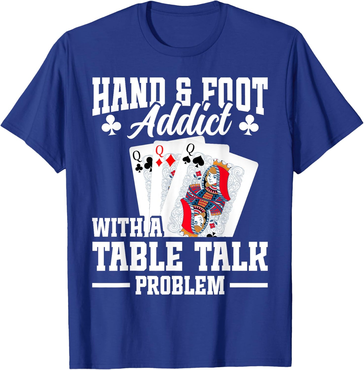 Hand and Foot Partner Card Game Set Playing Cards Hand Foot T-Shirt - T-Shirt | Royal
