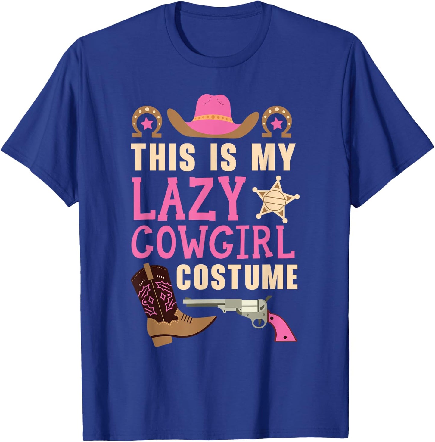 This Is My Lazy Cowgirl Costume Western Cowboy Rodeo T-Shirt - T-Shirt | Royal