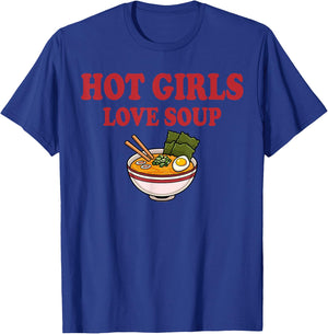 Hot Girls Love Soup Funny Soup Girl Lover T-Shirt - T-Shirt | Royal