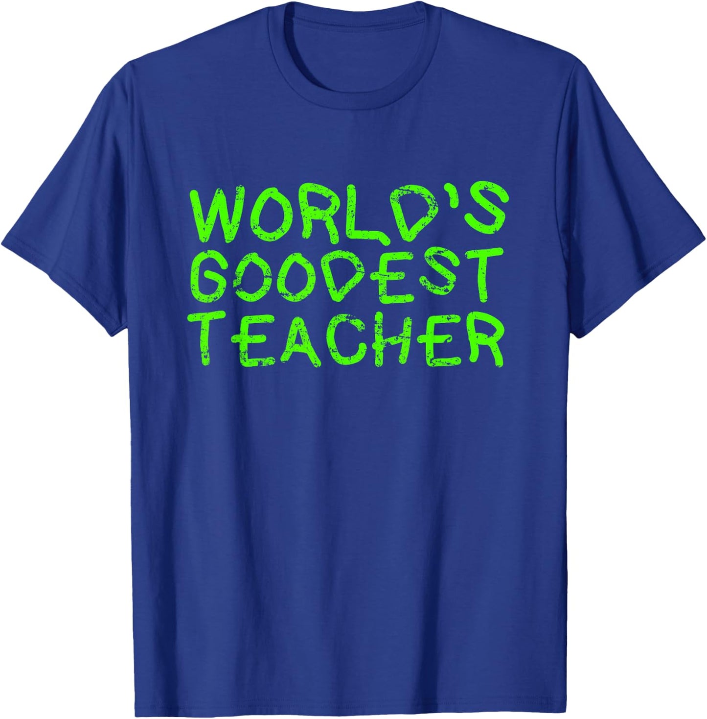 World Goodest Teacher Funny English Teacher Gift Women T-Shirt - T-Shirt | Royal