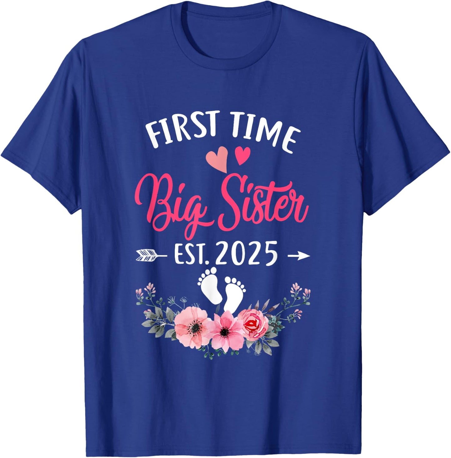 First Time Big Sister Promoted To Sister Est 2025 T-Shirt - T-Shirt | Royal