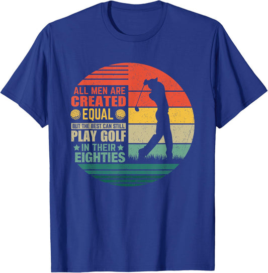 Birthday Golfing - All Men Equal Golf in their Eighties T-Shirt - T-Shirt | Royal