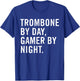 Funny Trombone Musician Typography Gifts Trombone By Day Gamer By Night T-Shirt - T-Shirt | Royal