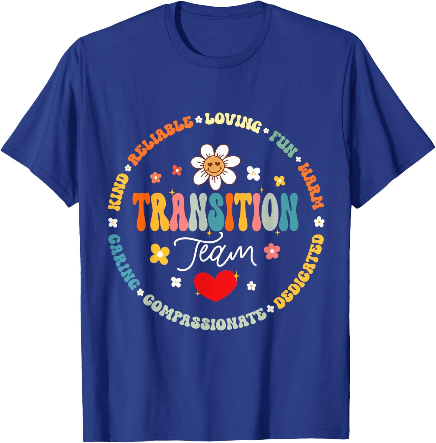 Transition Team Squad Teacher Appreciation Back to School T-Shirt - T-Shirt | Royal